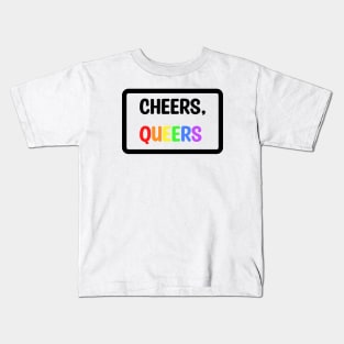 Cheers Queers Kids T-Shirt